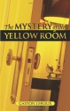 The Mystery of the Yellow Room - Gaston Leroux, Flo Gibson