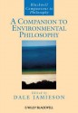 A Companion to Environmental Philosophy - Dale Jamieson