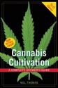 Cannabis Cultivation: A Complete Grower's Guide - Mel Thomas