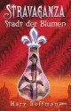 Stravaganza – Stadt Der Blumen - Mary Hoffman