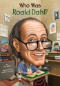 Who Was Roald Dahl? - True Kelley, Stephen Marchesi