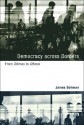 Democracy Across Borders: From Demos to Demoi - James Bohman