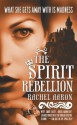 The Spirit Rebellion (Eli Monpress) - Rachel Aaron