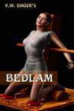 Bedlam - V.W. Singer