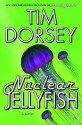 Nuclear Jellyfish - Tim Dorsey