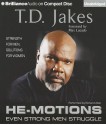 He-Motions: Even Strong Men Struggle - T.D. Jakes, Richard Allen