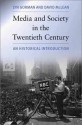 Media And Society In The Twentieth Century: A Historical Introduction - Lyn Gorman, David McLean