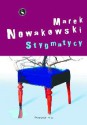 Stygmatycy - Marek Nowakowski