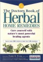 The Doctors Book of Herbal Home Remedies: Cure Yourself with Nature's Most Powerful Healing Agents - Prevention Health Books, Varro E. Tyler