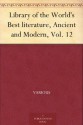 Library of the World's Best literature, Ancient and Modern, Vol. 12 - Various, Charles Dudley Warner