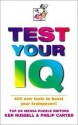 Test Your IQ: Brand New Tests by Mensa UK Puzzle Editors - Kenneth A. Russell, Philip J. Carter, Philip Carter