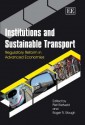 Institutions and Sustainable Transport: Regulatory Reform in Advanced Economies - Piet Rietveld, Roger R. Stough