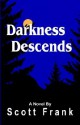 Darkness Descends - Scott Frank