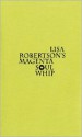 Lisa Robertson's Magenta Soul Whip - Lisa Robertson