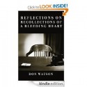 Reflections on Recollections of a Bleeding Heart - Don Watson