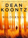 Wilderness: A short story (Kindle Single) - Dean Koontz