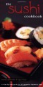 The Sushi Cookbook - Roger Hicks