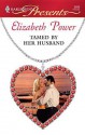 Tamed by Her Husband (Harlequin Presents #2609) - Elizabeth Power