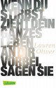 Wenn du stirbst, zieht dein ganzes Leben an dir vorbei, sagen sie - Lauren Oliver, Katharina Diestelmeier