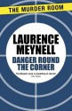 Danger Round the Corner - Laurence Meynell