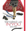 Tangled Up In You (Truly, Idaho, #2) - Rachel Gibson