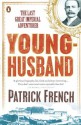 Younghusband: The Last Great Imperial Adventurer - Patrick French