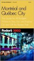 Fodor's Montreal and Quebec City 2003 - Christine Swiac, Shannon Kelly