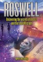 Roswell: Uncovering the secrets of Area 51 and the fatal UFO crash - Rupert Matthews