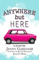 Anywhere But Here - Jenny Gardiner