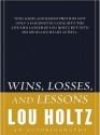 Wins, Losses, and Lessons - Lou Holtz