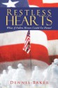 Restless Hearts: What If Fallen Heroes Could Go Home? - Dennis Baker