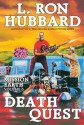 Death Quest: Mission Earth Volume 6 - L. Ron Hubbard