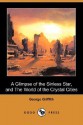 A Glimpse of the Sinless Star, and the World of the Crystal Cities (Dodo Press) - George Griffith