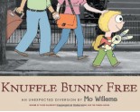 Knuffle Bunny Free: An Unexpected Diversion - Mo Willems