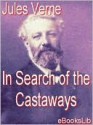 In Search of the Castaways - Jules Verne