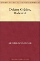 Doktor Grasler, Badearzt - Arthur Schnitzler