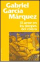 El amor en los tiempos del cólera - Gabriel García Márquez