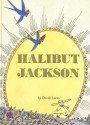 Halibut Jackson - David Lucas