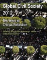 Global Civil Society 2012: Ten Years of Critical Reflection - Mary Kaldor, Henrietta L. Moore, Sabine Selchow