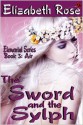 The Sword and the Sylph - Elizabeth Rose