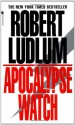 The Apocalypse Watch - Robert Ludlum