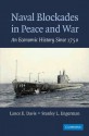 Naval Blockades in Peace and War: An Economic History Since 1750 - Lance E. Davis, Stanley L. Engerman