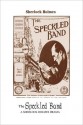 The Speckled Band - Author's Expanded Edition: A Sherlock Holmes Drama - Arthur Conan Doyle