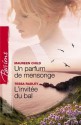 Un parfum de mensonge - L'invitée du bal (Harlequin Passions) - Maureen Child, Tessa Radley, Josée Bégaud