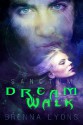 Dream Walk - Brenna Lyons