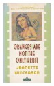 Oranges Are Not the Only Fruit - Jeanette Winterson, Gary Fisketjon