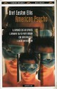 American Psycho - Bret Easton Ellis, Pier Francesco Paolini