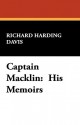 Captain Macklin: His Memoirs - Richard Harding Davis