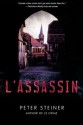 L'Assassin (A Louis Morgon Thriller) - Peter Steiner