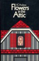 Flowers in the Attic - Alyssa Bresnahan, V.C. Andrews